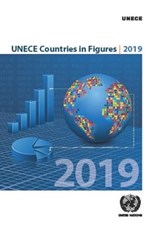 UNECE countries in figures 2019 - United Nations: Economic Commission for Europe: Statistical Division - 9789211171952