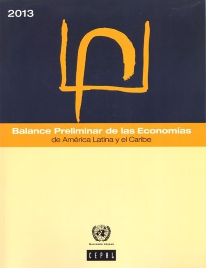 Balance Preliminar de las Economias de America Latina y el Caribe 2013, Economic Commission for Latin America and the Caribbean United Nations - Paperback - 9789211218381