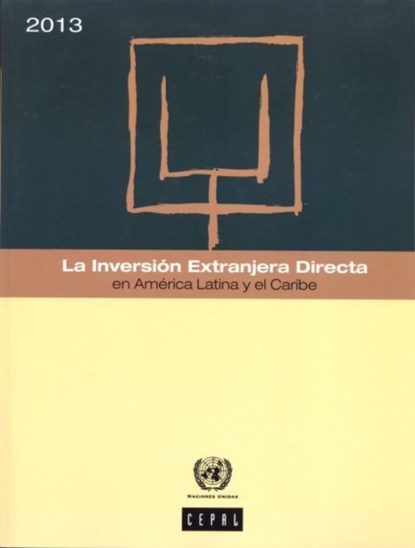 La Inversion Extranjera Directa en America Latina y el Caribe 2013, Economic Commission for Latin America and the Caribbean United Nations - Paperback - 9789211218541