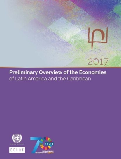 Preliminary overview of the economies of Latin America and the Caribbean 2017, United Nations: Economic Commission for Latin America and the Caribbean - Paperback - 9789211219777