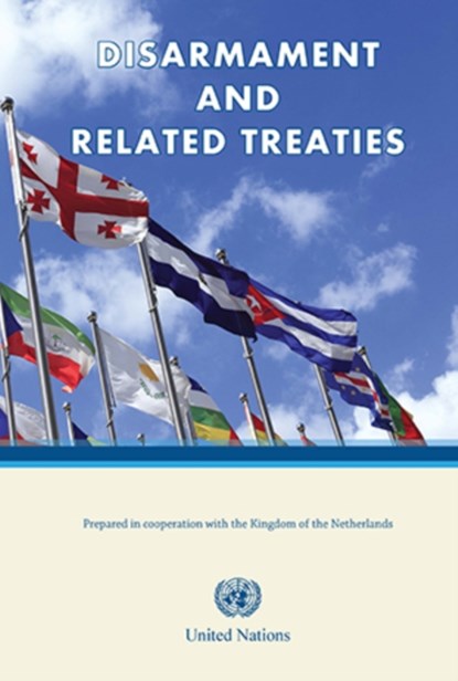 Disarmament and related treaties, United Nations: Office for Disarmament Affairs - Paperback - 9789211423020