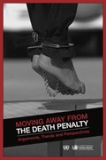 Moving away from the death penalty | United Nations: Office of the High Commissioner for Human Rights | 