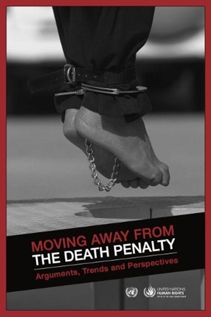 Moving away from the death penalty, United Nations: Office of the High Commissioner for Human Rights - Paperback - 9789211542158