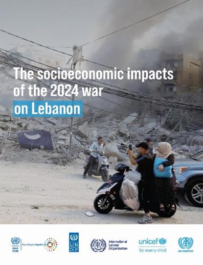 The Socioeconomic Impacts of the 2024 War on Lebanon, United Nations Economic and Social Commission for Western Asia - Paperback - 9789211543490