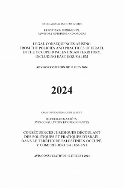 Legal Consequences Arising from the Policies and Practices of Israel in the Occupied Palestinian Territory, Including East Jerusalem, International Court of Justice - Paperback - 9789211543940