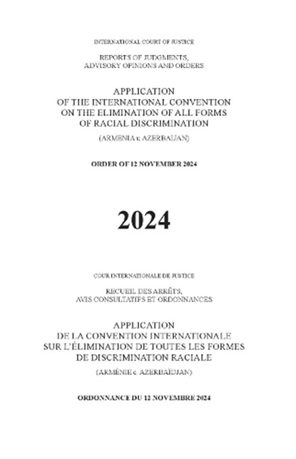 Application of the International Convention on the Elimination of All Forms of Racial Discrimination (Armenia V. Azerbaijan), International Court of Justice - Paperback - 9789211546118