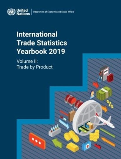 International Trade Statistics Yearbook 2019, Volume II, United Nations Department for Economic and Social Affairs - Paperback - 9789212591605