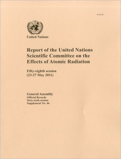 Report of the United Nations Scientific Committee on the Effects of Atomic Radiation, United Nations - Paperback - 9789218202420