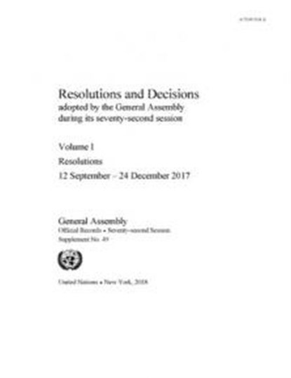 Resolutions and decisions adopted by the General Assembly during its seventy-second session, United Nations: General Assembly - Paperback - 9789218302922