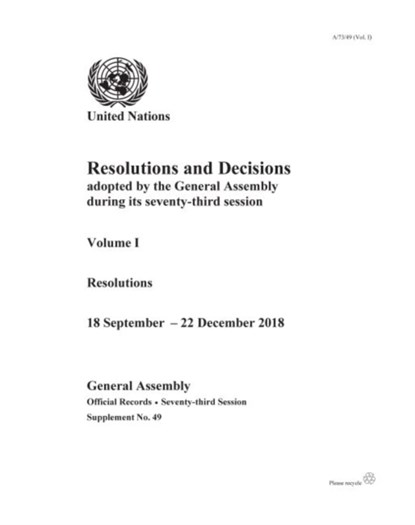 Resolutions and decisions adopted by the General Assembly during its seventy-third session, United Nations: General Assembly - Paperback - 9789218600141