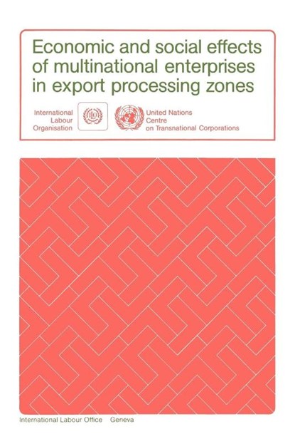 Economic and Social Effects of Multinational Enterprises in Export Processing Zones, Ilo - Paperback - 9789221061946