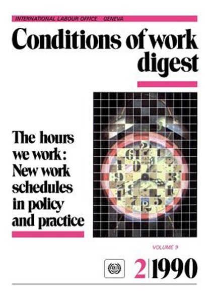 The Hours We Work: New Work Schedules in Policy and Practice, Ilo - Paperback - 9789221077381