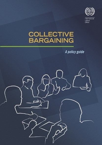 Collective Bargaining Policy Guide,  - Paperback - 9789221292319