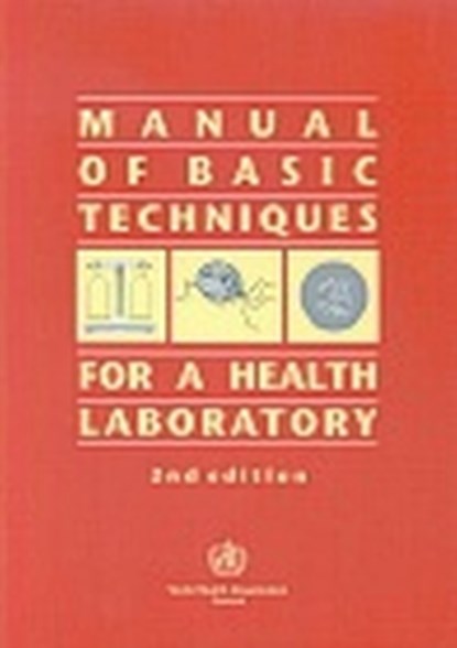 Manual of Basic Techniques for a Health Laboratory, World Health Organization - Paperback - 9789241545303