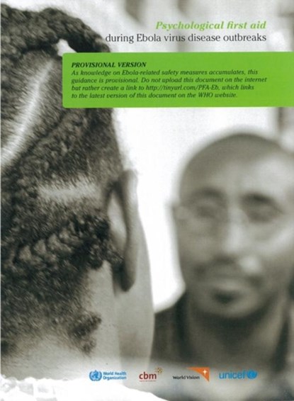 Psychological First Aid During Ebola Virus Disease Outbreaks, World Health Organization - Paperback - 9789241548847
