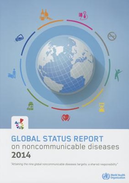Global Status Report on Noncommunicable Diseases 2014, World Health Organization - Paperback - 9789241564854