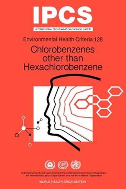 Chlorobenzenes Other Than Hexachlorobenzene, Ilo ; Unep - Paperback - 9789241571289