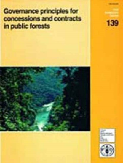 Governance Principles for Concessions and Contracts in Public Forests, Andrew Frank Howard ; John A. Gray - Paperback - 9789251046128