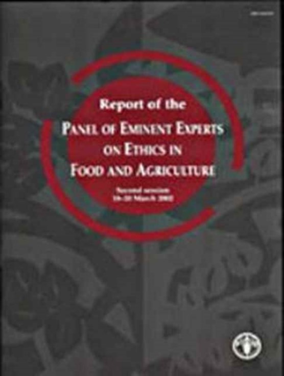 Report of the Panel of Eminent Experts on Ethics in Food and Agriculture
