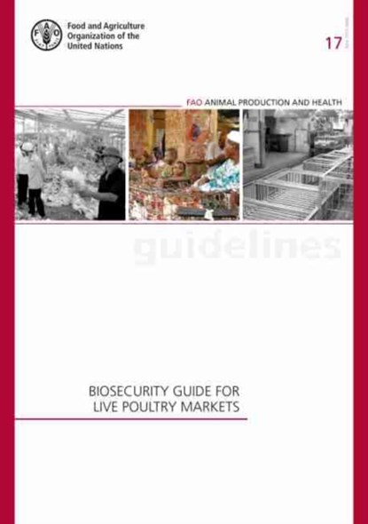 Biosecurity guide for live poultry markets, Food and Agriculture Organization - Paperback - 9789251089101
