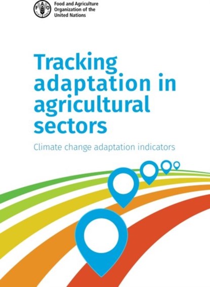 Tracking Adaptation in Agricultural Sectors, Food & Agriculture Organization - Paperback - 9789251300206