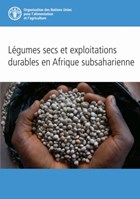 Legumes Secs et Exploitations Durables en Afrique Subsaharienne | Food and Agriculture Organization of the United Nations | 