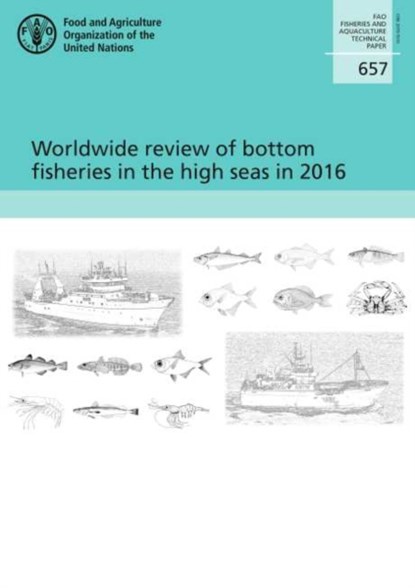 Worldwide review of bottom fisheries in the high seas in 2016, Food and Agriculture Organization - Paperback - 9789251321836