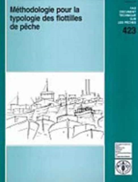 Methodologie Pour La Typologie Des Flotilles de Peche (Fao Documents Technique Sur Les Peches)