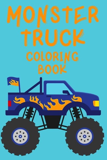 Monster Truck Coloring Book.Trucks Coloring Book for Kids Ages 4-8. Have Fun!, Cristie Publishing - Paperback - 9789272035170