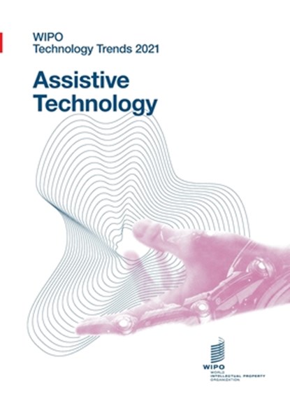 WIPO Technology Trends 2021 - Assistive technology, Wipo - Paperback - 9789280532579