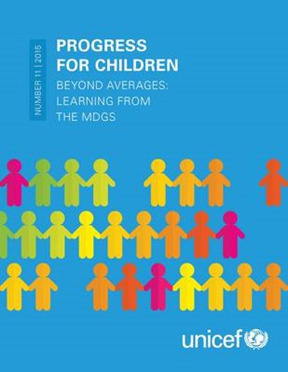 Progress for Children 2015, United Nations: Children's Fund ; UNICEF ; United Nations Publications - Paperback - 9789280648065