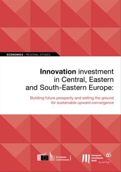 Innovation investment in Central, Eastern and South-Eastern Europe, niet bekend - Ebook - 9789286138416