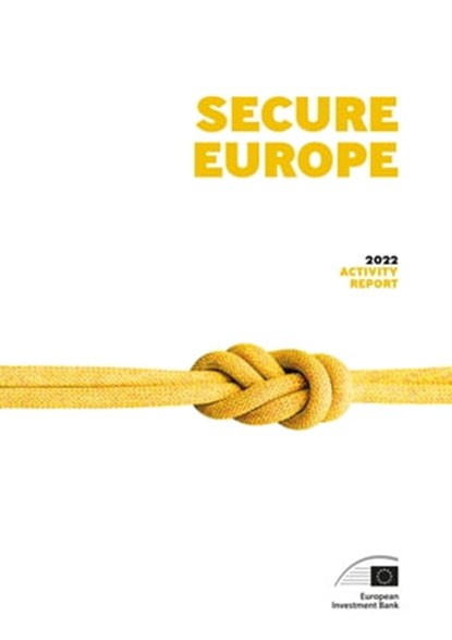 European Investment Bank Group Activity Report 2022, European Investment Bank - Ebook - 9789286154348