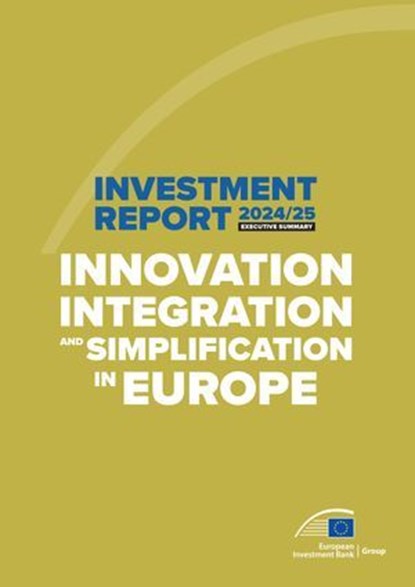 EIB Investment Report 2024/2025 - Executive summary, European Investment Bank - Ebook - 9789286159060