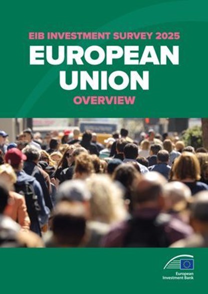 EIB Investment Survey 2025 - European Union overview, European Investment Bank - Ebook - 9789286160059