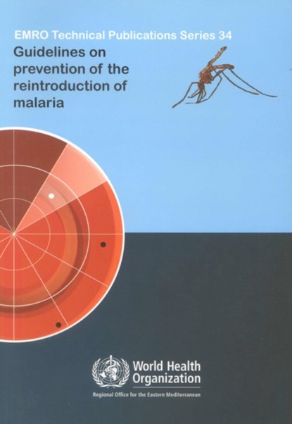 Guidelines on Prevention of the Reintroduction of Malaria, Who Regional Office for the Eastern Medi - Paperback - 9789290215776