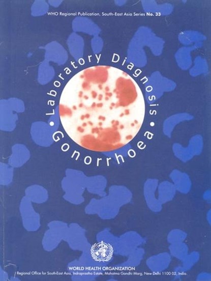 Laboratory Diagnosis of Gonorrhoea, Who Regional Office for the Western Paci - Paperback - 9789290222163