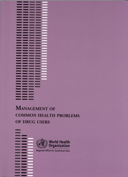 Management of Common Health Problems of Drug Users, Who Regional Office for South-East Asia - Paperback - 9789290222927