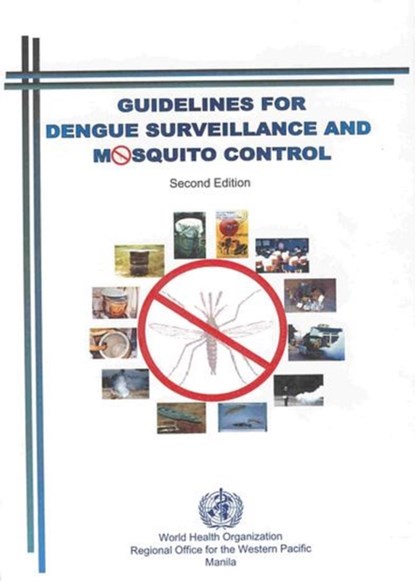 Guidelines for Dengue Surveillance and Mosquito Control, Who Regional Office for the Western Paci - Paperback - 9789290610687