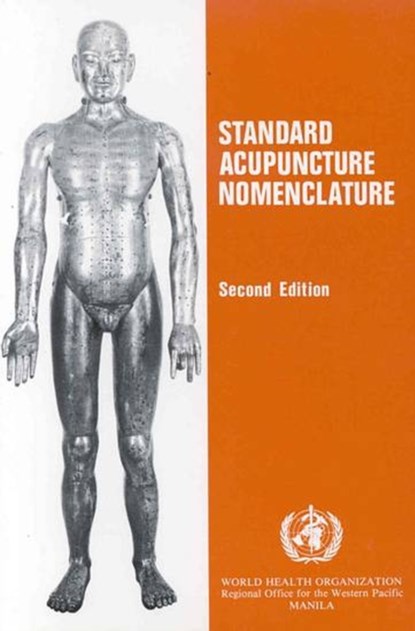 Standard Acupuncture Nomenclature, Who Regional Office for the Western Paci - Paperback - 9789290611059