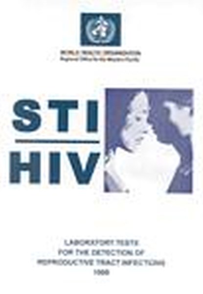 Sti/HIV Laboratory Tests for the Detection of Reproductive Tract Infections, Who Regional Office for the Western Paci - Paperback - 9789290611486