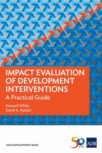 Impact Evaluation of Development Interventions, Asian Development Bank ; Howard White ; David A. Raitzer - Paperback - 9789292610586