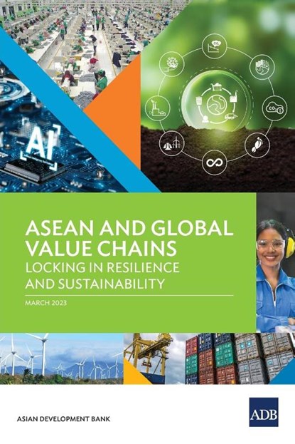 ASEAN and Global Value Chains, Asian Development Bank - Paperback - 9789292700874