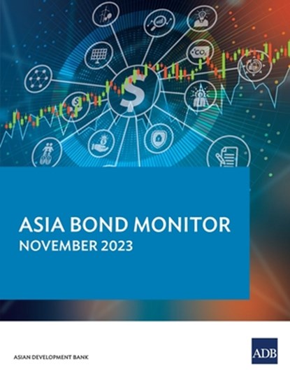 Asia Bond Monitor - November 2023, Asian Development Bank - Paperback - 9789292704704