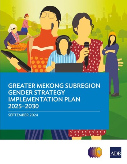 Greater Mekong Subregion Gender Strategy Implementation Plan 2025-2030, Asian Development Bank - Paperback - 9789292708740