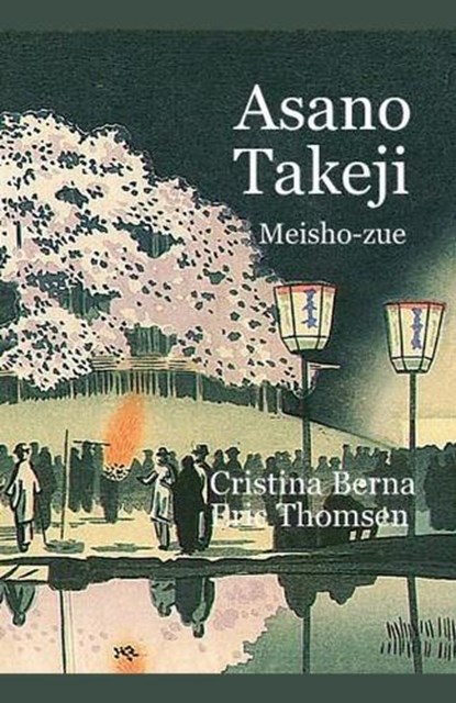 Asano Takeji Meisho-zue, Cristina Berna ; Eric Thomsen - Paperback - 9789333769747