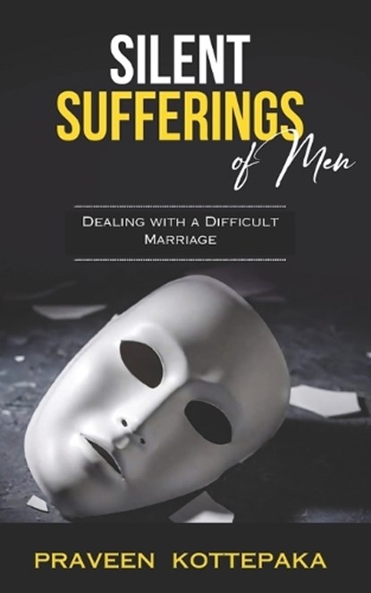 Silent Sufferings of Men, Praveen Kottepaka - Paperback - 9789334168327