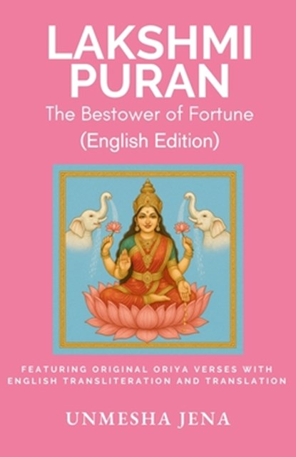 Lakshmi Puran: The Bestower of Fortune (English Edition), Unmesha Jena - Paperback - 9789334365368