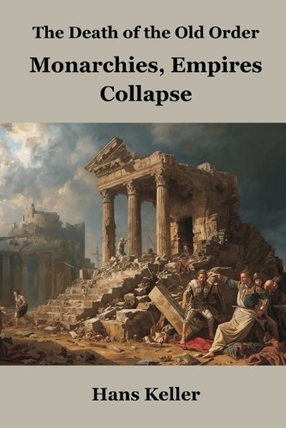 The Death of the Old Order, Hans Keller - Paperback - 9789347436956