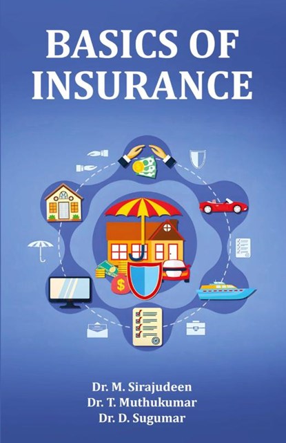 Basics of Insurance, M. Sirajudeen ; T. Muthukumar ; D. Sugumar - Paperback - 9789348037251